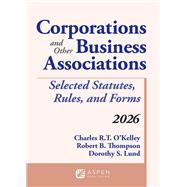Book cover for Corporations and Other Business Associations Selected Statutes, Rules, and Forms, 2026