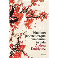 Book cover for 9 hábitos japoneses que cambiarán tu vida / 9 Japanese Habits That Will Change Your Life
