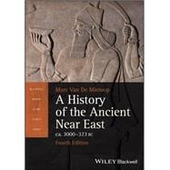 Book cover for A History of the Ancient Near East ca. 3000 - 323 BC