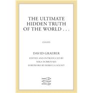 Book cover for The Ultimate Hidden Truth of the World . . .