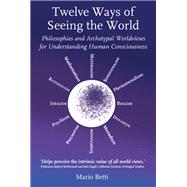 Book cover for Twelve Ways of Seeing the World