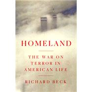 Book cover for Homeland The War on Terror in American Life