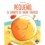 Book cover for Pequeño, el granito de arena travieso