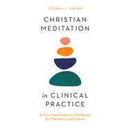 Book cover for Christian Meditation in Clinical Practice