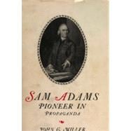 Book cover for Sam Adams : Pioneer in Propaganda