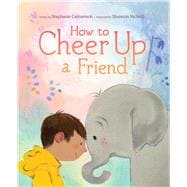 Book cover for How to Cheer Up a Friend
