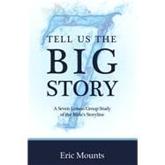 Book cover for Tell Us the Big Story