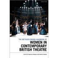 Book cover for The Methuen Drama Handbook of Women in Contemporary British Theatre