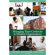 Book cover for Managing Team Centricity in Modern Organizations