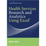 Book cover for Health Services Research and Analytics Using Excel
