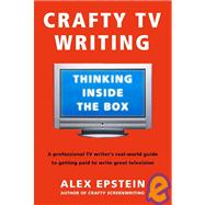 Book cover for Crafty TV Writing Thinking Inside the Box