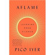 Book cover for Aflame: Learning from Silence