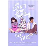Book cover for We Can't Keep Meeting Like This