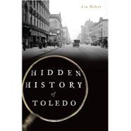 Book cover for Hidden History of Toledo