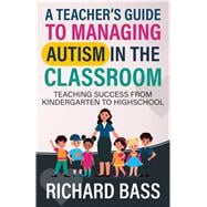 Book cover for A Teacher's Guide to Managing Autism in the Classroom