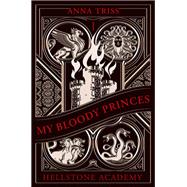 Book cover for Hellstone Academy, Tome 1 : My Bloody Princes