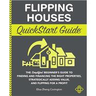 Book cover for Flipping Houses QuickStart Guide