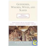 Book cover for Goddesses, Whores, Wives, and Slaves: Women in Classical Antiquity