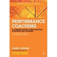 Book cover for Performance Coaching: A Complete Guide to Best Practice Coaching and Training