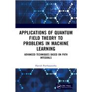 Book cover for Applications of Quantum Field Theory to Problems in Machine Learning