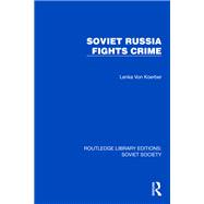 Book cover for Soviet Russia Fights Crime