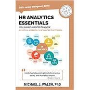 Book cover for HR Analytics Essentials You Always Wanted To Know (Self-Learning Management)