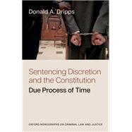 Book cover for Sentencing Discretion and the Constitution Due Process of Time