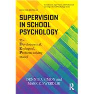 Book cover for Supervision in School Psychology The Developmental, Ecological, Problem-solving Model