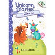 Book cover for The Glitter Bug: A Branches Book (Unicorn Diaries #9)