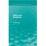 Book cover for Ethics and Education (Routledge Revivals)