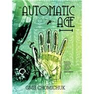 Book cover for The Automatic Age Automatic Age
