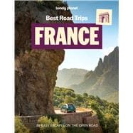 Book cover for Lonely Planet Best Road Trips France 39 Driving Itineraries | Detailed Directions & Maps | Local Tips | Covers Paris, Normandy, Loire Valley, Provence, Pyrenees and Rhone Valley