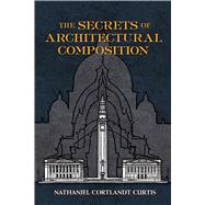 Book cover for The Secrets of Architectural Composition