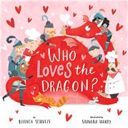 Book cover for Who Loves the Dragon?