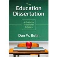 Book cover for The Education Dissertation; A Guide for Practitioner Scholars