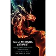 Book cover for Racist, Not Racist, Antiracist