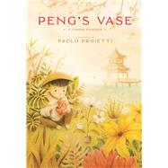Book cover for Peng's Vase A Chinese Folktale