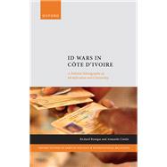 Book cover for ID Wars in Côte d'Ivoire A Political Ethnography of Identification and Citizenship