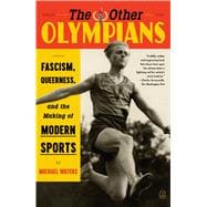 Book cover for The Other Olympians: Fascism, Queerness, and the Making of Modern Sport