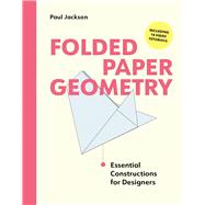 Book cover for Folded Paper Geometry Essential Constructions for Designers