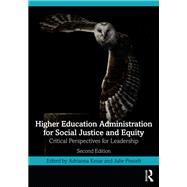 Book cover for Higher Education Administration for Social Justice and Equity