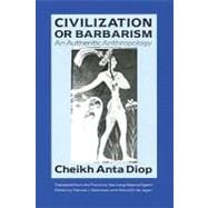 Book cover for Civilization or Barbarism An Authentic Anthropology