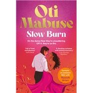 Book cover for Slow Burn The unputdownable debut spicy romance novel from Strictly Come Dancing star Oti Mabuse