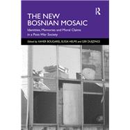 Book cover for The New Bosnian Mosaic: Identities, Memories and Moral Claims in a Post-War Society