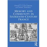 Book cover for Memory and Community in Sixteenth-century France