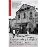 Book cover for Representing Religion in World Cinema Filmmaking, Mythmaking, Culture Making
