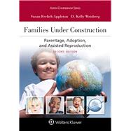 Book cover for Families Under Construction Parentage, Adoption, and Assisted Reproduction