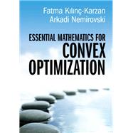 Book cover for Essential Mathematics for Convex Optimization