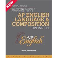 Book cover for Multiple Choice and Free-response Questions in Preparation for the AP English Language and Composition Examination