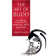 Book cover for The Art of Budo The Calligraphy and Paintings of the Martial Arts Masters